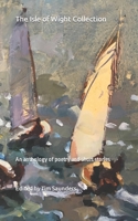 The Isle of Wight Collection: An anthology of poetry and short stories B0B8RJ813P Book Cover