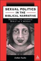 Sexual Politics in the Biblical Narrative: Reading the Hebrew Bible as a Woman B00744LAW2 Book Cover