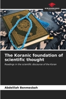 The Koranic foundation of scientific thought: Readings in the scientific discourse of the Koran 6207038363 Book Cover
