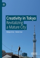 Creativity in Tokyo: Revitalizing a Mature City 9811566860 Book Cover