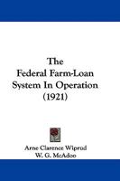 The Federal Farm-Loan System In Operation 1165107082 Book Cover