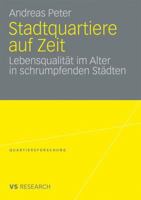 Stadtquartiere Auf Zeit: Lebensqualitat Im Alter in Schrumpfenden Stadten 3531166549 Book Cover