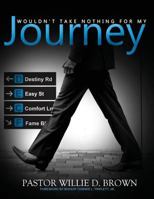 Wouldn't Take Nothing for My Journey 1498486622 Book Cover