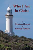 Who I am in Christ 1500841900 Book Cover