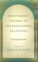 Thucydides' Theory of International Relations: A Lasting Possession (Political Traditions in Foreign Policy Series.) 0807126055 Book Cover