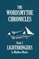 The Wordsmythe Chronicles Book 2: Lightbringers 0990434559 Book Cover
