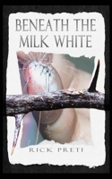 Beneath the Milk White B0DT4WC1Y3 Book Cover