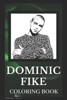 Dominic Fike Coloring Book: Explore The World of the Great Dominic Fike B096TQ4WS7 Book Cover