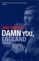 Damn You England: Collected Prose 0571200575 Book Cover