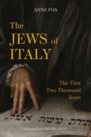 The Jews of Italy: The First Two Thousand Years 0691218684 Book Cover