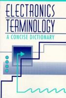 Electronics Terminology: A concise Dictionary 0750697512 Book Cover