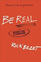 Be Real: Because Fake Is Exhausting 080101669X Book Cover