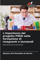 L'importanza del progetto PIBID nella formazione di insegnanti e laureandi 6207794311 Book Cover