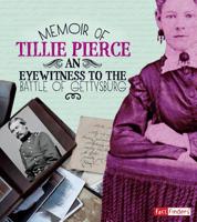 Memoir of Tillie Pierce: An Eyewitness to the Battle of Gettysburg 1515733556 Book Cover