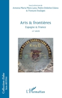 Arts & frontières: Espagne & France XXe siècle (Eidos) (French Edition) 2343094489 Book Cover