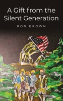 A Gift from the Silent Generation B0DYVH9KKQ Book Cover