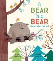 A Bear Is a Bear (Except When He's Not) 1536212024 Book Cover