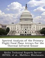 Spectral Analysis of the Primary Flight Focal Plane Arrays for the Thermal Infrared Sensor 1289124620 Book Cover