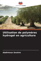 Utilisation de polymères hydrogel en agriculture 6204125567 Book Cover