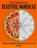 Beautiful Mandalas: A Coloring Book Featuring 24 Artworks 1494290758 Book Cover