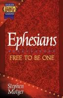 Ephesians: Free to Be One (Baker Bible Guides) 0801057019 Book Cover