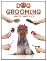 Dog Grooming Appointment Book: Daily Dog Grooming Appointment Book Foil Tool Design ,Dog Groomer Barber Planner Organizer , Daily Hourly,Grooming ... for Organization 8.5"x11" , 120 pages B083XVG45X Book Cover
