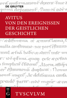 De spiritalis historiae gestis Von den Ereignissen der geistlichen Geschichte: Lateinisch deutsch (Sammlung Tusculum) 3110727579 Book Cover
