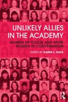 Unlikely Allies in the Academy: Women of Color and White Women in Conversation 0415809053 Book Cover