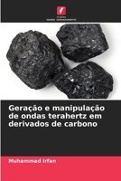 Geração e manipulação de ondas terahertz em derivados de carbono (Portuguese Edition) 6208590922 Book Cover