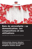 Baie de sérendipité: sa domestication, ses compositions et ses utilisations (French Edition) 6207788664 Book Cover