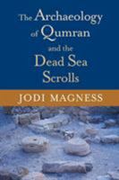 The Archaeology of Qumran and the Dead Sea Scrolls 0802826873 Book Cover