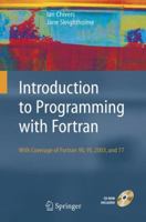 Introduction to Programming with Fortran: with coverage of Fortran 90, 95, 2003 and 77 0857292323 Book Cover