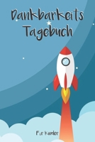 Dankbarkeitstagebuch f�r Kinder: 5 Minuten Tagebuch f�r Kinder - Achtsamkeitstraining - Achtsamkeits�bungen - Geschenk f�r Kinder (v. 5) 1676297596 Book Cover