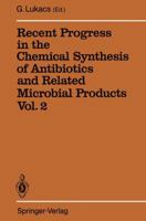 Recent Progress in the Chemical Synthesis of Antibiotics and Related Microbial Products Vol. 2: Volume 2 3642782523 Book Cover