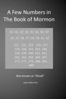 A Few Numbers in The Book of Mormon: Also Known as Moab B085KHLDLM Book Cover