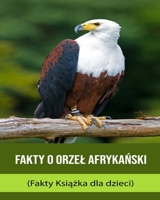 Feiten over Afrikaanse zeearend (Feitenboek voor kinderen) B0BXNHCMPJ Book Cover