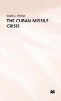 The Cuban Missile Crisis 0333630521 Book Cover