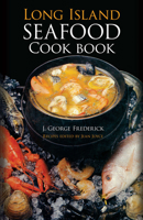Long Island Seafood Cookbook 0486226778 Book Cover