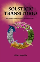 SOLSTICIO TRANSITORIO: NAVEGANDO LAS ESTACIONES DE LA VIDA CON FE (Spanish Edition) B0DQJ3RFDY Book Cover