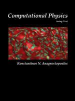 Computational Physics - A Practical Introduction to Computational Physics and Scientific Computing (using C++), Vol. I 1365583228 Book Cover