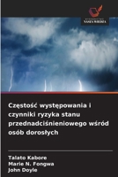 Czestosc wystepowania i czynniki ryzyka stanu przednadcisnieniowego wsród osób doroslych (Polish Edition) 6630296664 Book Cover