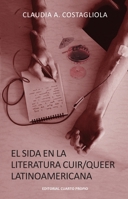 El Sida el la literatura Cuir/Queer Latinoamericana (Spanish Edition) 9562609146 Book Cover