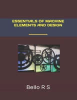 Essentials of machine elements and design 1093652349 Book Cover