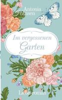 Im vergessenen Garten: Liebesroman 373923752X Book Cover