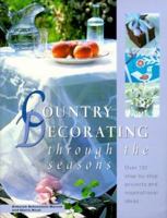 Country Decorating Through the Seasons 081604015X Book Cover