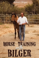 Horse Training with Bilger B0C657QTVK Book Cover