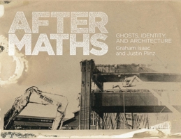 Aftermaths: Ghosts, Identity and Architecture 0578924102 Book Cover