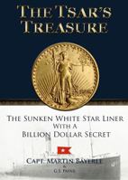 The Tsar's Treasure: The Sunken White Star Liner with a Billion Dollar Secret