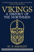 Vikings: A History of the Northmen 1398109088 Book Cover