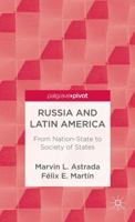 Russia and Latin America: From Nation-State to Society of States 1137308125 Book Cover